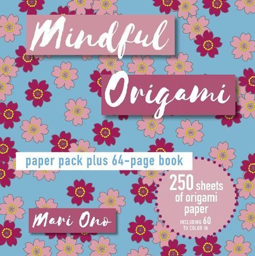 Mindful Origami By Mari Ono (author), Robin Gurdon (editor), Mari Ono