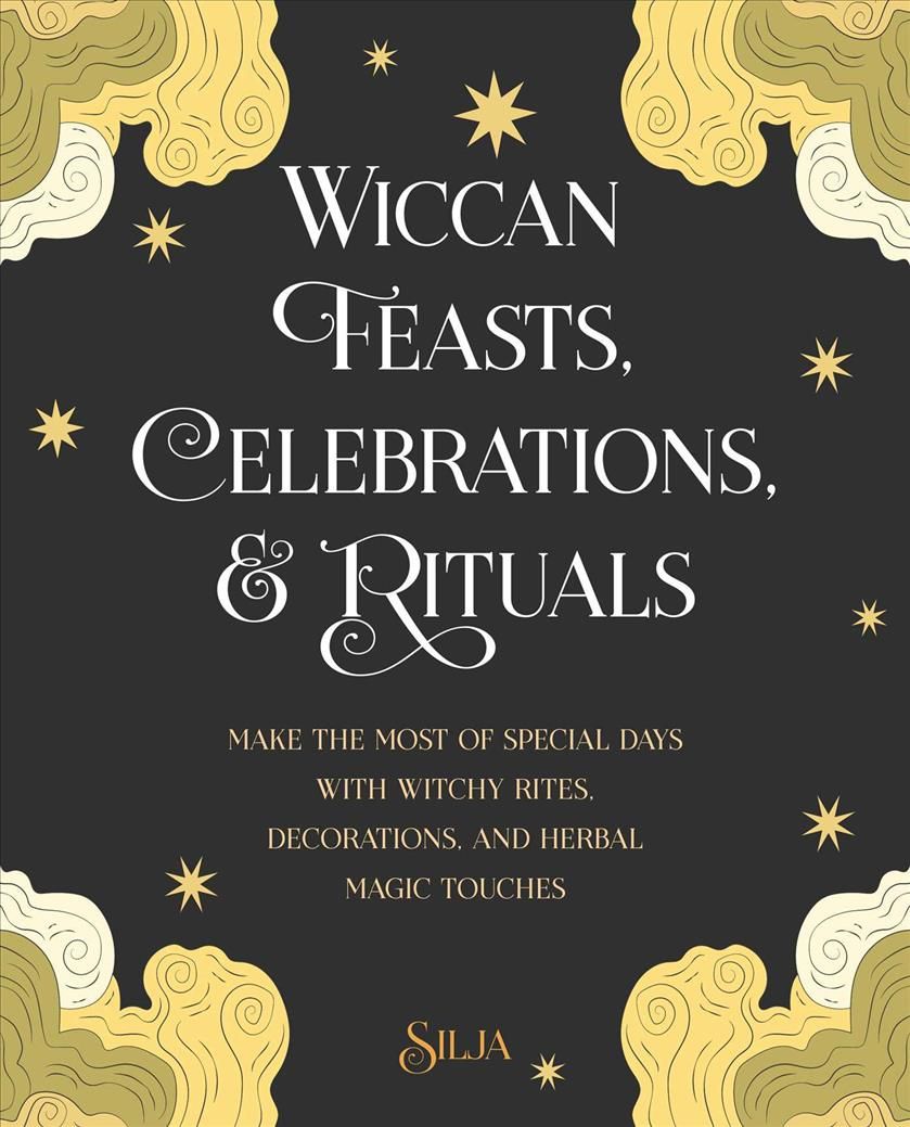 Wiccan Feasts, Celebrations, & Rituals By Silja 9781800650541