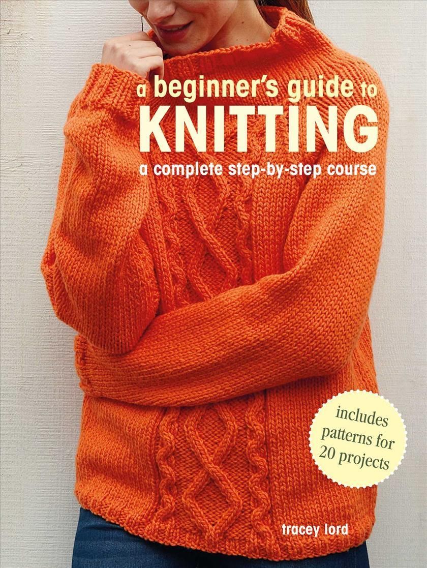 A Beginner's Guide to Knitting By Tracey Lord 9781800651111