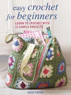 Easy Crochet for Beginners By Nicki Trench 9781800651838 (Paperback)