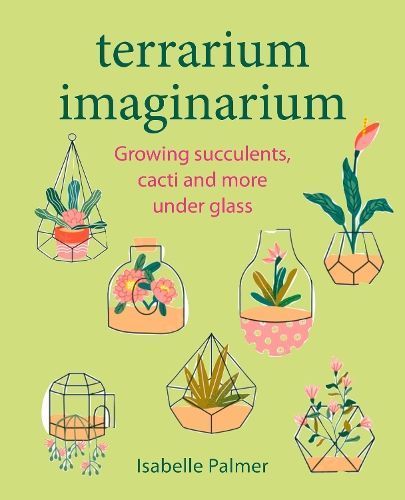 Terrarium Imaginarium By Isabelle Palmer 9781800652187 (Hardback)