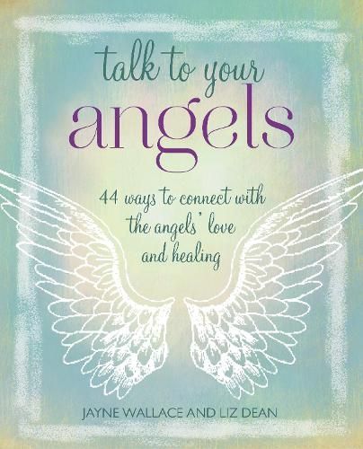 Talk to Your Angels By Jayne Wallace, Liz Dean 9781800652293