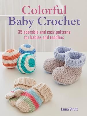 Colorful Baby Crochet By Laura Strutt 9781800652545 (Paperback)