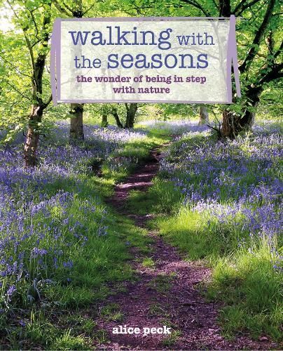 Walking With the Seasons By Alice Peck 9781800652958 (Paperback)