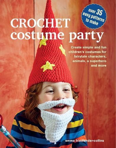 Crochet Costume Party By Emma Friedlander-Collins 9781800653290
