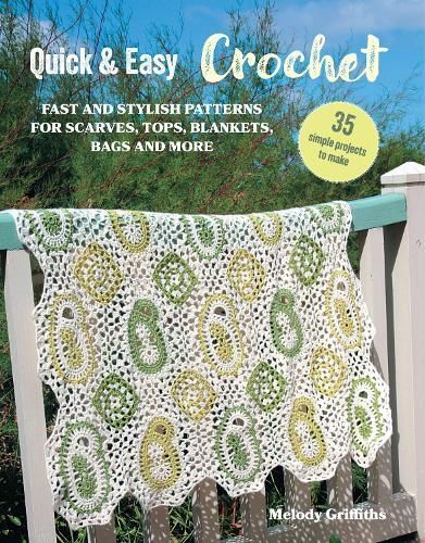 Quick & Easy Crochet By Melody Griffiths 9781800653337 (Paperback)