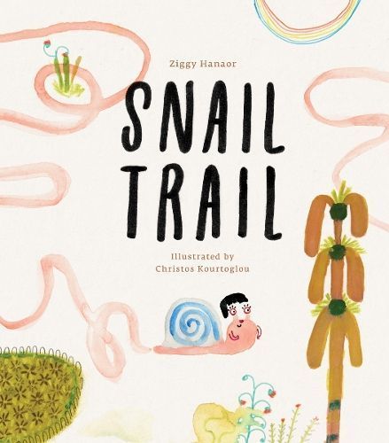 Snail Trail By Ziggy Hanaor (author), Christos Kourtoglou (artist)