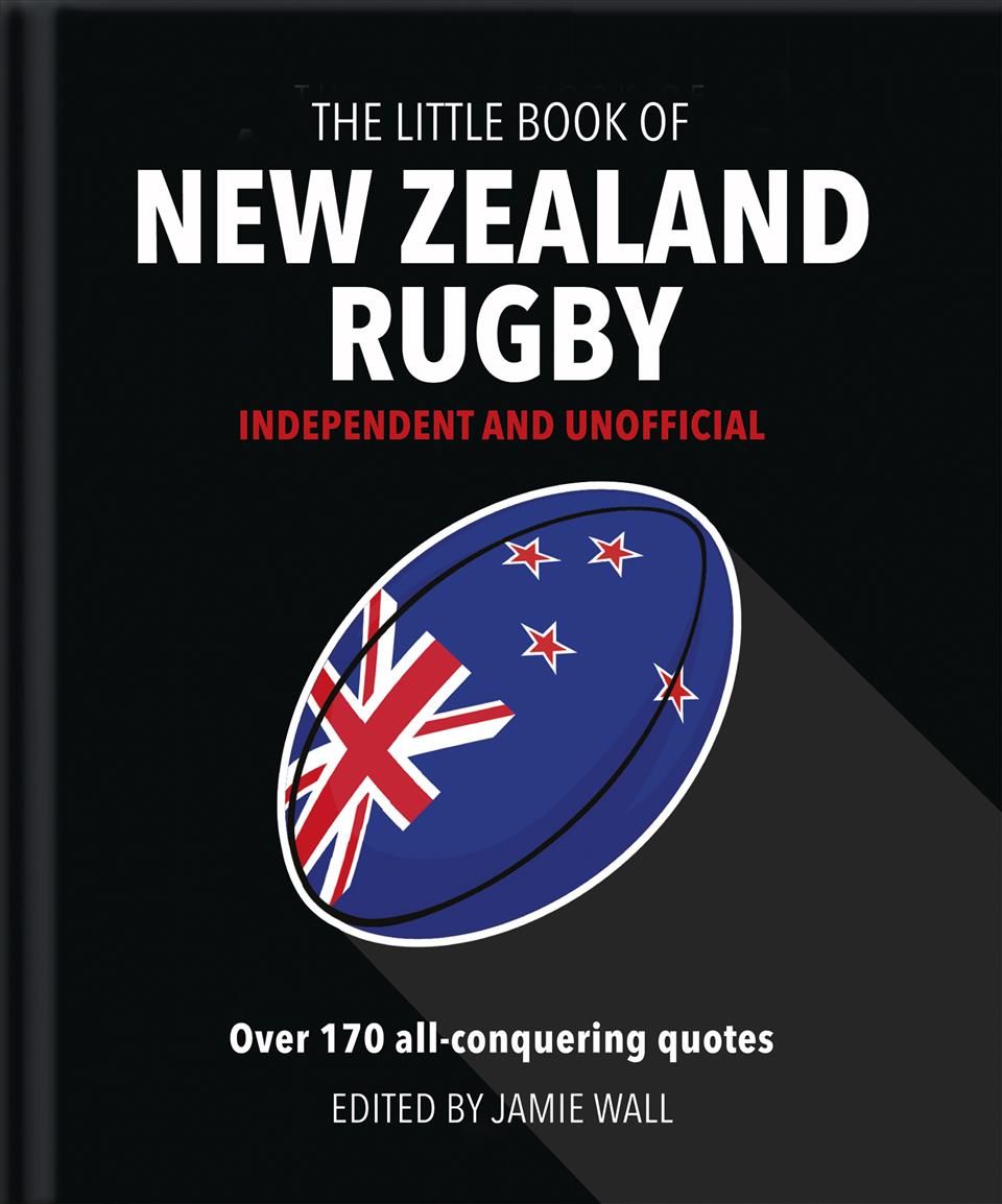 The Little Book of New Zealand Rugby By Jamie Wall (compiler)