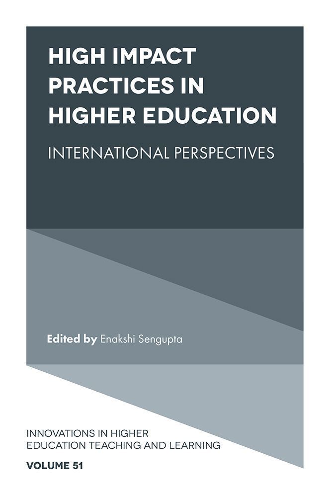 High Impact Practices in Higher Education By Enakshi Sengupta