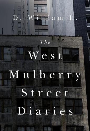 The West Mulberry Street Diaries By D William 9781800745537