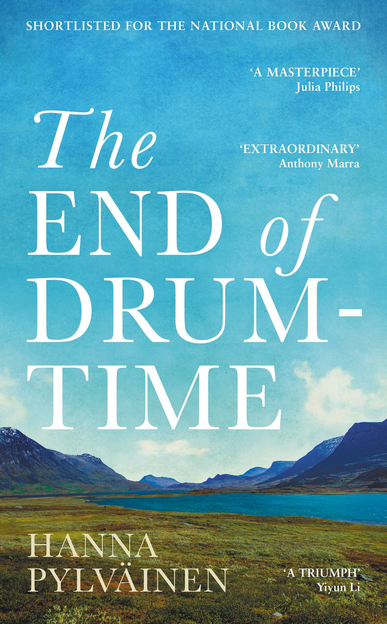 The End of Drum-Time By Hanna Pylväinen 9781800754362 (Paperback)