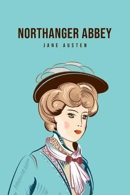 Northanger Abbey By Jane Austen 9781800760646 (Paperback)