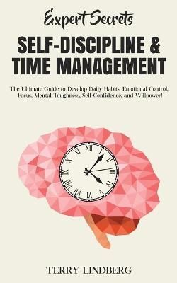 Expert Secrets - Self-Discipline & Time Management By Lindberg