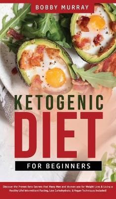 Ketogenic Diet for Beginners By Murray 9781800762022 (Hardback)