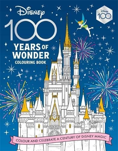 Disney 100 Years of Wonder Colouring Book By Walt Disney 9781800783126