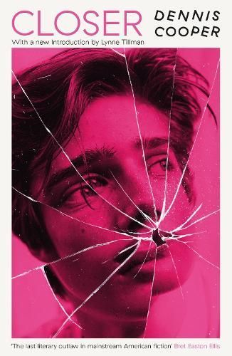 Closer By Dennis Cooper 9781800812895 (Paperback)
