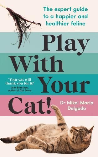 Play With Your Cat! By Mikel Delgado 9781800815124 (Paperback)