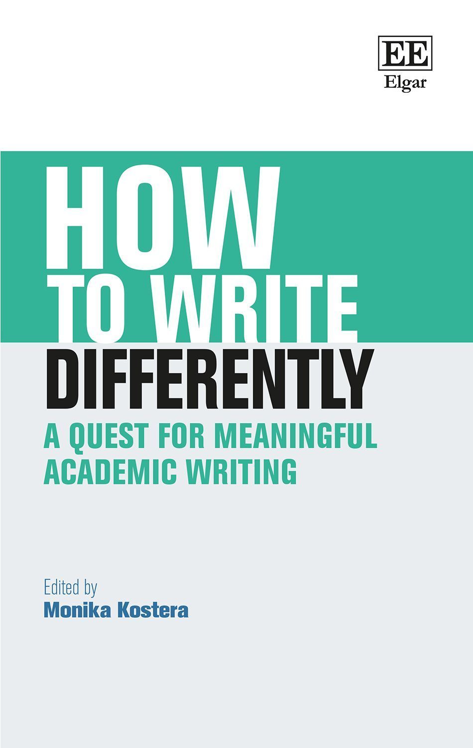 How to Write Differently By Monika Kostera 9781800887725 (Hardback)