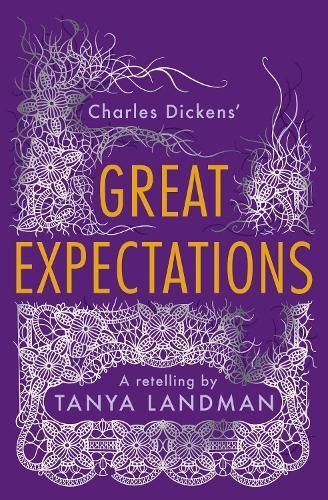 Charles Dickens' Great Expectations By Tanya Landman, Charles Dickens
