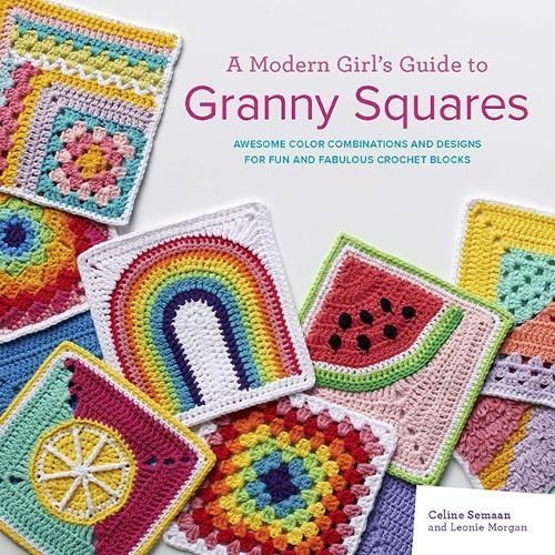 A Modern Girl's Guide to Granny Squares 9781800920385 (Paperback)