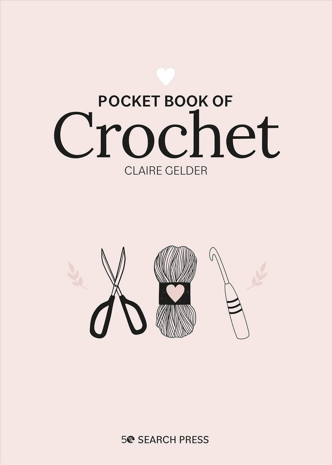 Pocket Book of Crochet By Claire Gelder 9781800920736 (Hardback)