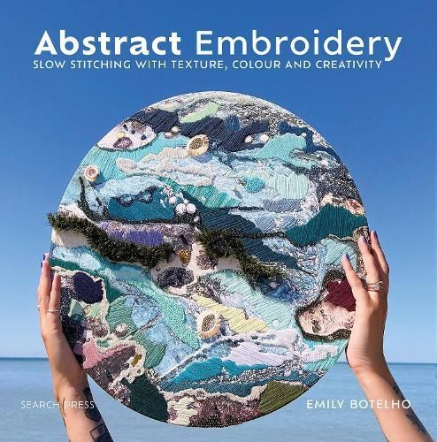 Abstract Embroidery By Emily Botelho 9781800920965 (Hardback)