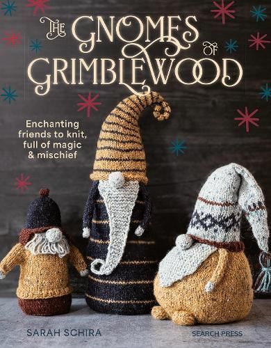 The Gnomes of Grimblewood By Sarah Schira 9781800922020 (Paperback)