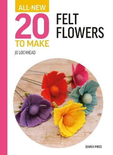 Felt Flowers By Jo Lochhead 9781800922044 (Hardback)