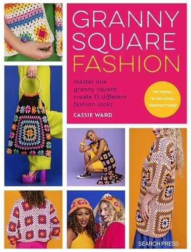 Granny Square Fashion By Cassie Ward 9781800922259 (Paperback)