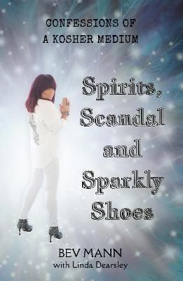 Spirits, Scandal and Sparkly Shoes By Mann 9781800942103 (Paperback)