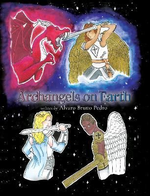 Archangels on Earth By Pedro 9781800943957 (Paperback)