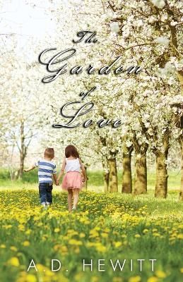 Garden of Love By A D Hewitt 9781800944381 (Paperback)