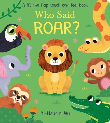 Who Said Roar? By Becky Davies (author), Yi-Hsuan Wu (artist)