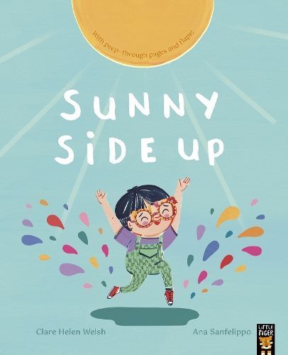 Sunny Side Up By Clare Helen Welsh (author), Ana Sanfelippo (artist)