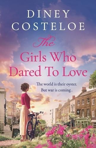 The Girls Who Dared to Love By Diney Costeloe 9781801109857 (Hardback)