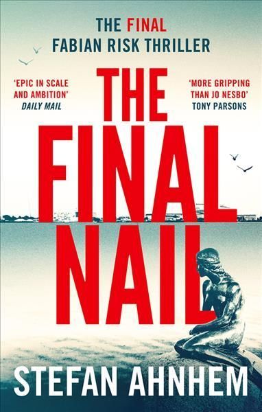The Final Nail By Stefan Ahnhem (author), Agnes Broomé (translator)
