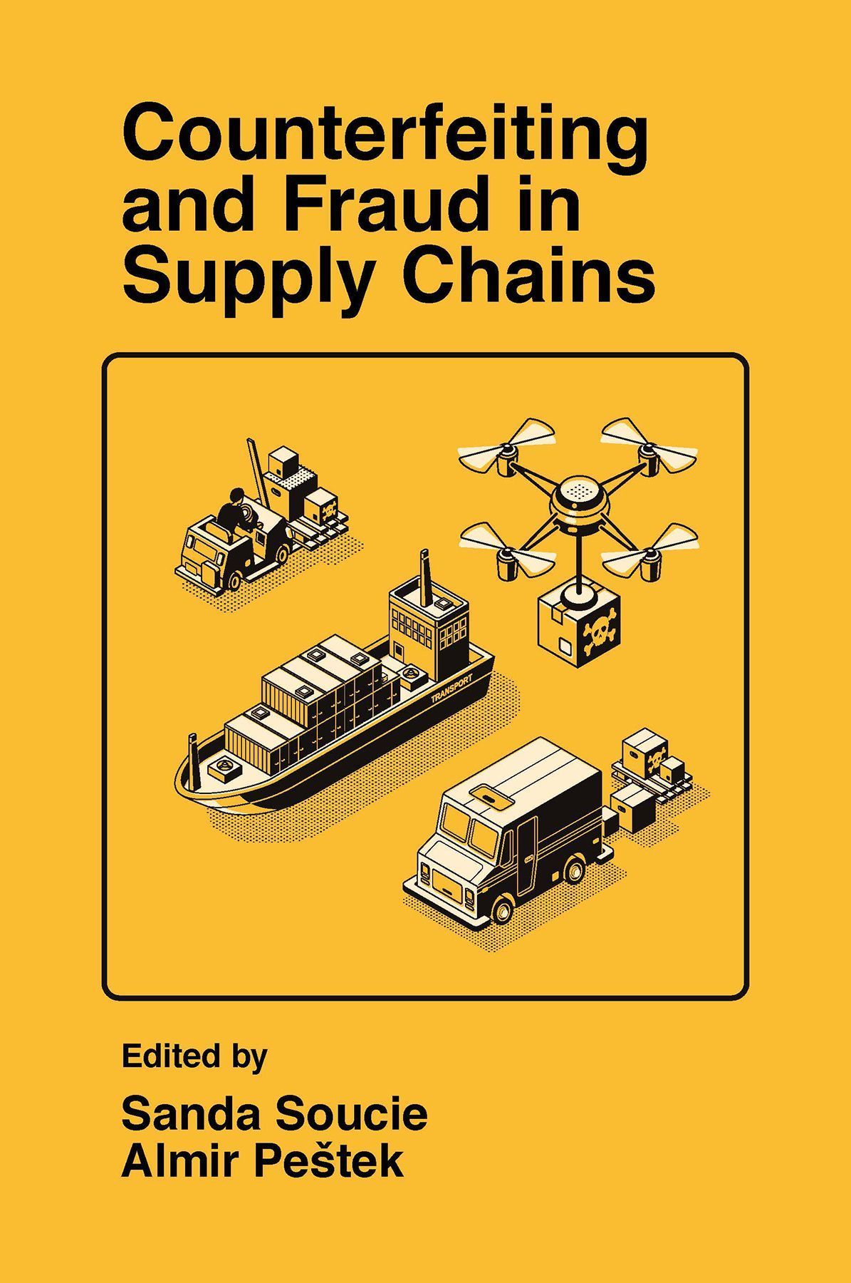 Counterfeiting and Fraud in Supply Chains By Sanda Soucie (Hardback)