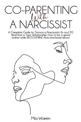 Co-Parenting with a Narcissist By Warren 9781801203739 (Paperback)