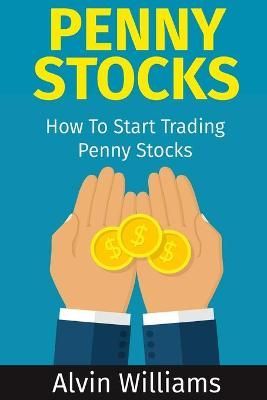 Penny Stocks By Alvin Williams 9781801209069 (Paperback)