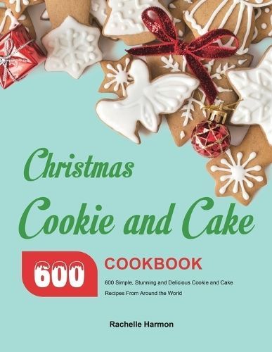 Christmas Cookie and Cake Cookbook By Harmon 9781801210003 (Paperback)