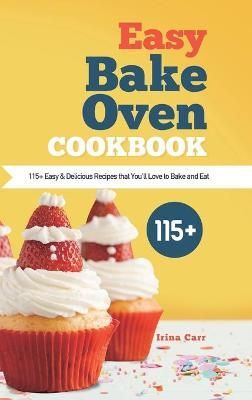 Easy Bake Oven Cookbook By Carr 9781801210195 (Hardback)