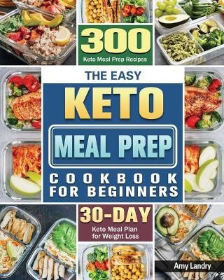 Easy Keto Meal Prep Cookbook for Beginners By Landry 9781801243674