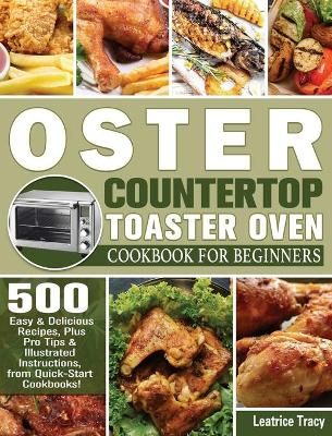 Oster Countertop Toaster Oven Cookbook for Beginners By Tracy