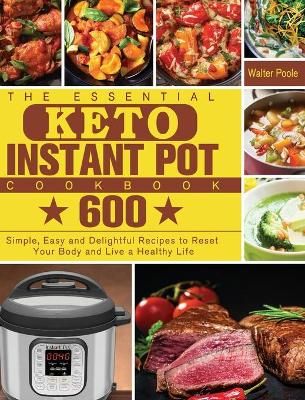 Essential Keto Instant Pot Cookbook By Poole 9781801249812 (Hardback)