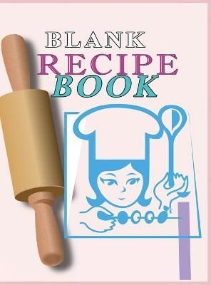 Blank Recipe Book By Charlie Mason 9781801330312 (Hardback)