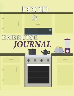 Food and Exercise Journal for Healthy Living - Food Journal for Weight Lose and Health - 90 Day Meal and Activity Tracker - Activity Journal ...