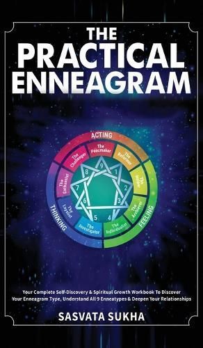 The Practical Enneagram: Your Complete Self-Discovery & Spiritual Growth Workbook To Discover Your Enneagram Type, Understand All 9 Enneatypes ...