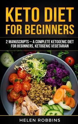 Keto Diet For Beginners By Robbins 9781801446112 (Paperback)