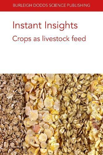 Instant Insights: Crops as Livestock Feed By Dr Kristin Hales