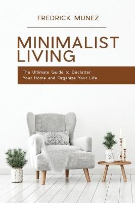 Minimalist Living By Munez 9781801490399 (Paperback)